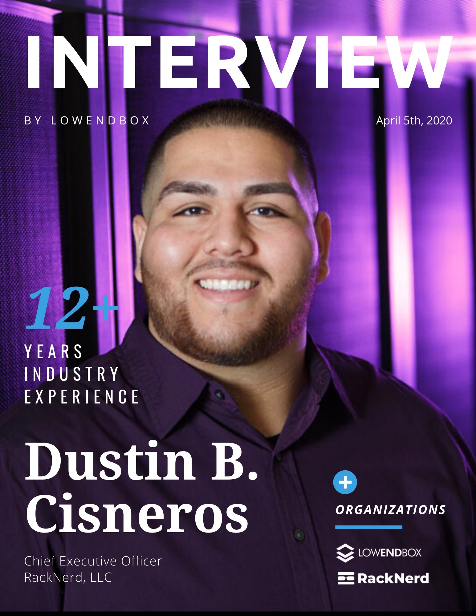 Interview Q A With Racknerd Ceo Dustin B Cisneros On Leading