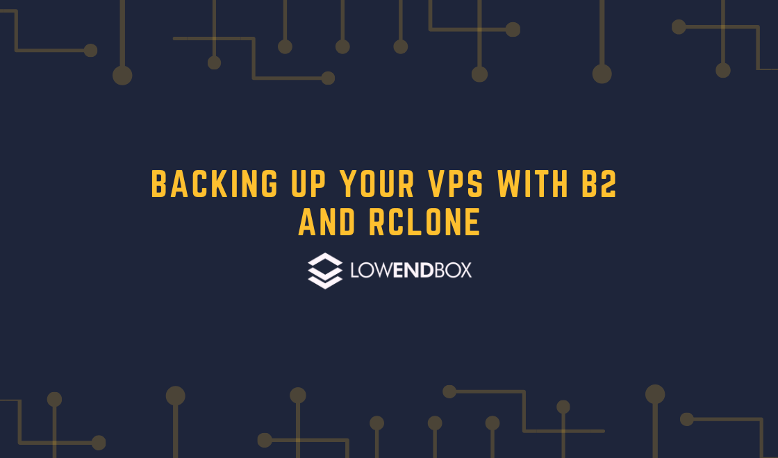 Backing Up Your VPS With b2 and rclone