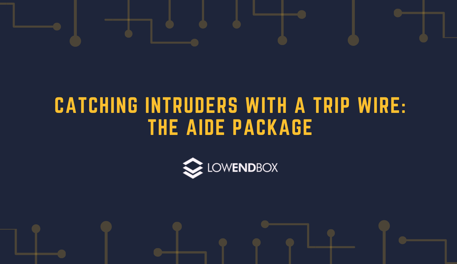 Catching Intruders With a Trip Wire: The AIDE Package