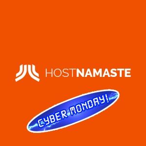 HostNamaste: Black Friday and Cyber Monday Deals! Shared, Reseller, OpenVZ, Windows, KVM Storage VPS, Budget Dedicated Deals, and More!