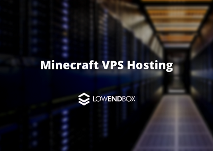 Minecraft VPS Hosting on LowEndBox