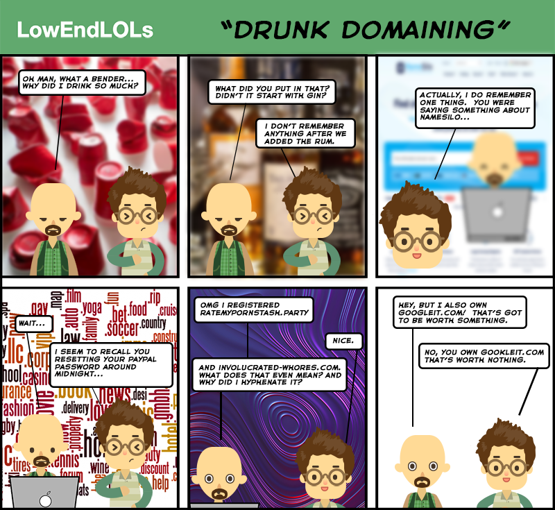 LowEndLOLs: Drunk Domaining