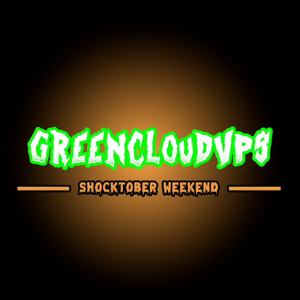 SHOCKTOBER WEEKEND 5pm: GreenCloudVPS's Awesome Deals and Giveaway