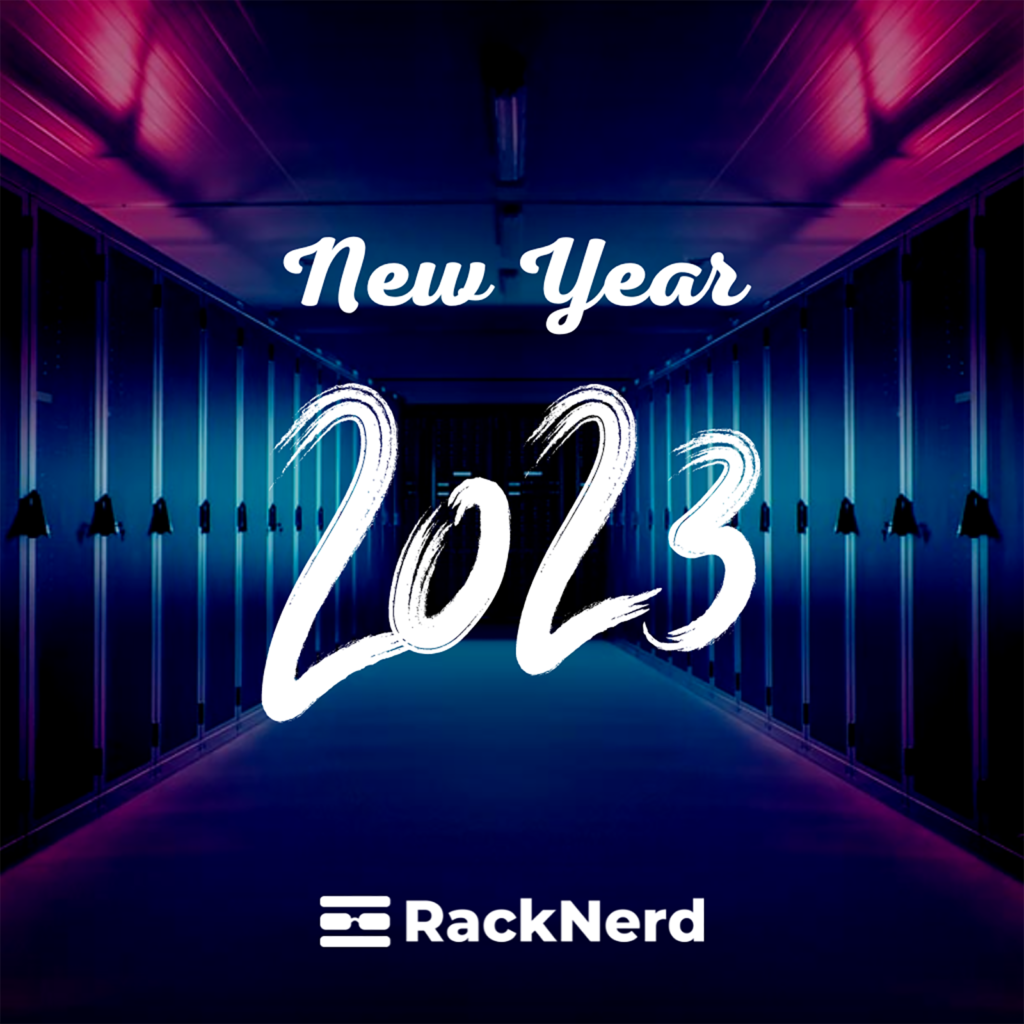 New Year 2023 Deals by VOTED #1 Provider, RackNerd! KVM VPS, cPanel Shared Hosting, and cPanel/WHM Reseller Hosting from $8.49/Year!