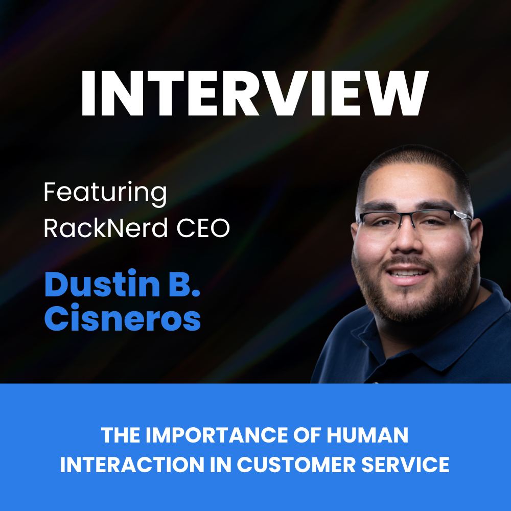 Dustin B Cisneros, RackNerd CEO, Interview