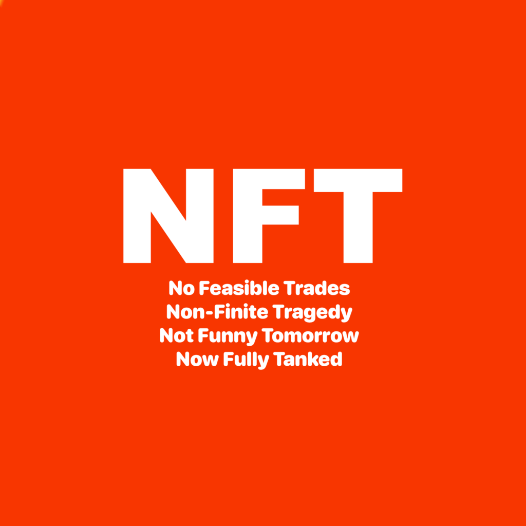 Your NFTs are Worthless.  Everyone's NFTs are Worthless.