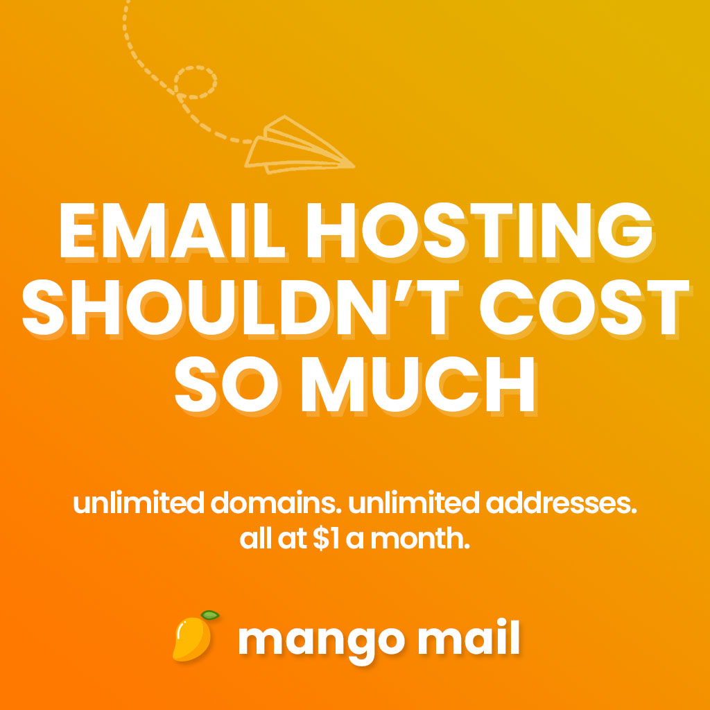 Want Some Cheap, Awesome,  Deliverable Email Service This Black Friday!  Check Out Mango Mail!