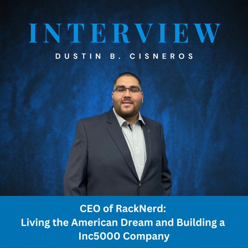 Interview with Dustin B. Cisneros, CEO of RackNerd: Building a Inc5000 Company