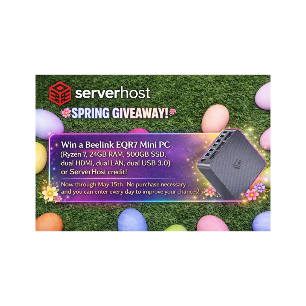 Win a Sweet Beelink EQR7 Mini PC in ServerHost's Spring Giveaway, Now Through May 15! Get a 4GB VPS for Only $33/YEAR!